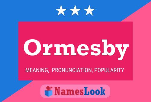 Ormesby Name Poster