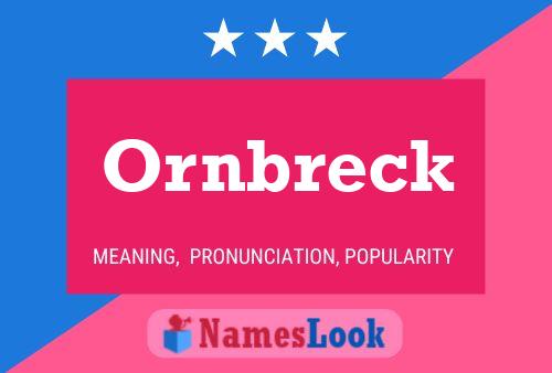 Ornbreck Name Poster