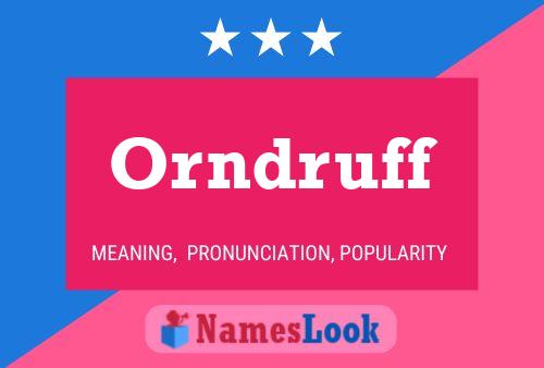 Orndruff Name Poster