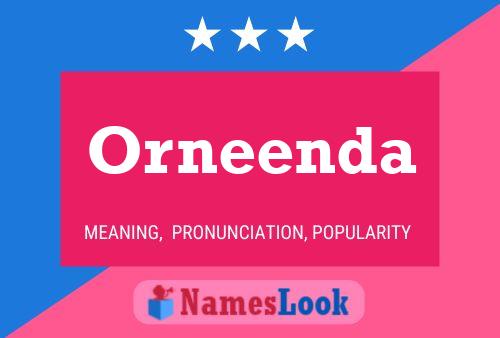 Orneenda Name Poster