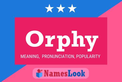 Orphy Name Poster