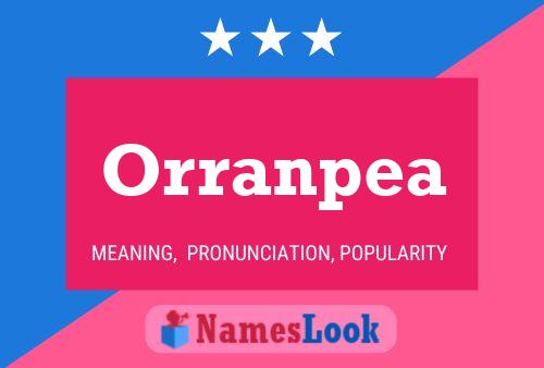 Orranpea Name Poster