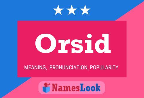 Orsid Name Poster