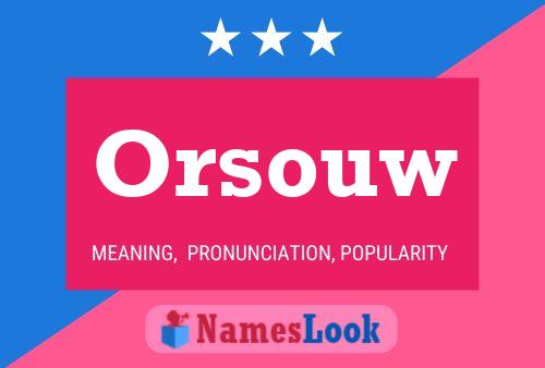 Orsouw Name Poster