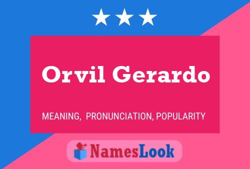 Orvil Gerardo Name Poster