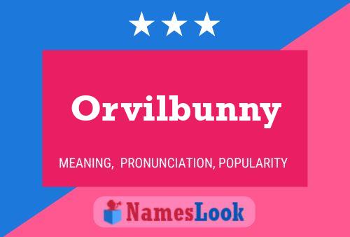 Orvilbunny Name Poster