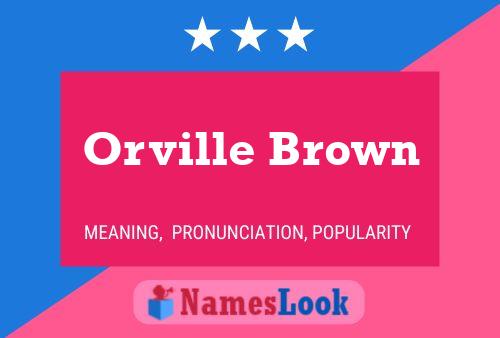 Orville Brown Name Poster