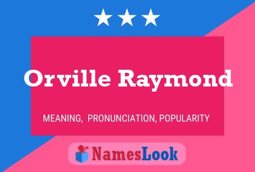 Orville Raymond Name Poster