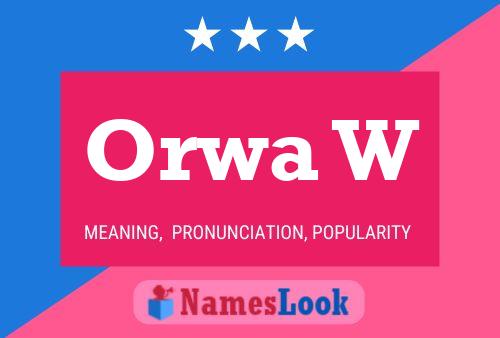 Orwa W Name Poster