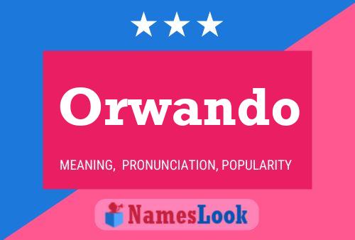 Orwando Name Poster