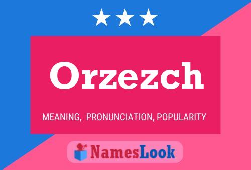 Orzezch Name Poster