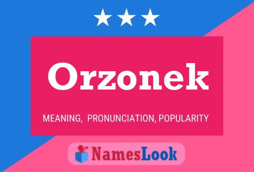 Orzonek Name Poster