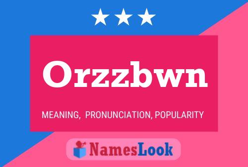 Orzzbwn Name Poster