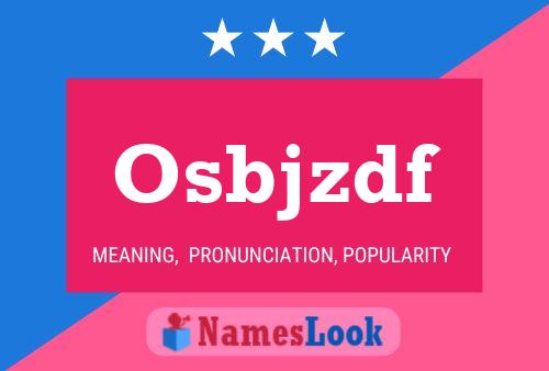 Osbjzdf Name Poster