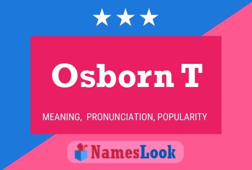 Osborn T Name Poster