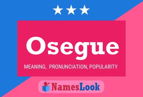 Osegue Name Poster