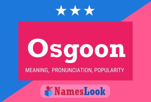 Osgoon Name Poster