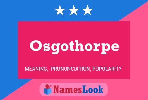 Osgothorpe Name Poster