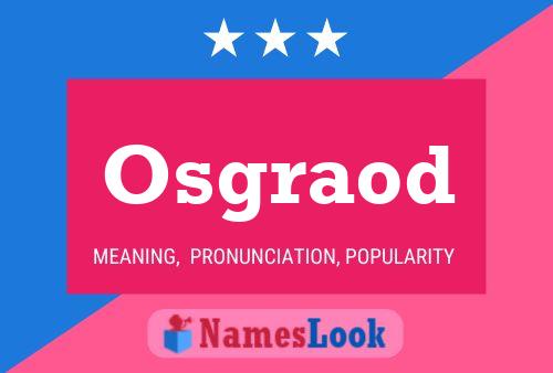 Osgraod Name Poster