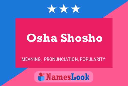 Osha Shosho Name Poster