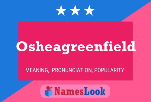 Osheagreenfield Name Poster