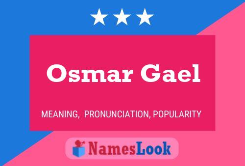 Osmar Gael Name Poster