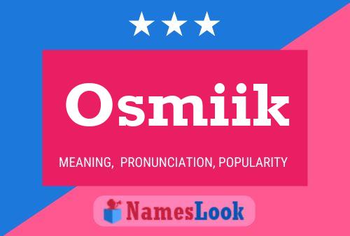 Osmiik Name Poster