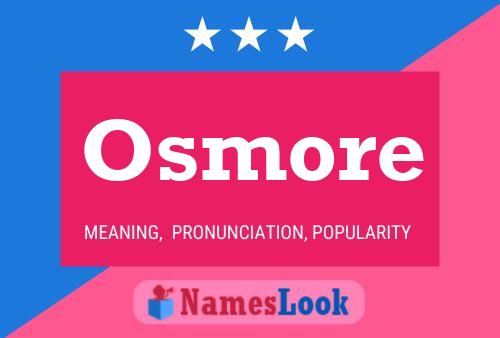 Osmore Name Poster