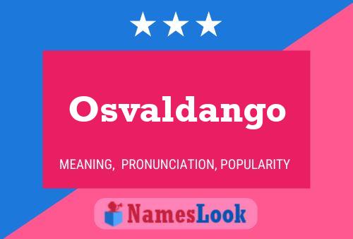 Osvaldango Name Poster