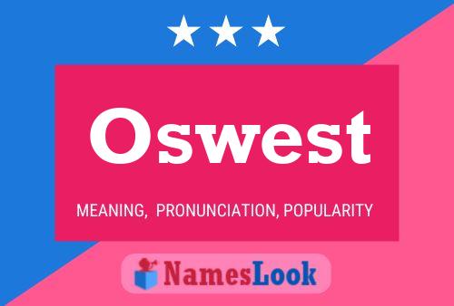 Oswest Name Poster