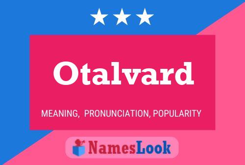 Otalvard Name Poster