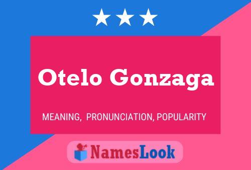 Otelo Gonzaga Name Poster