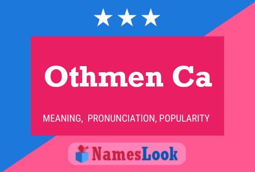 Othmen Ca Name Poster