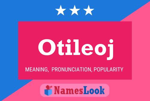 Otileoj Name Poster