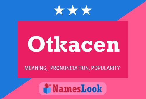 Otkacen Name Poster