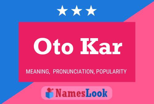 Oto Kar Name Poster