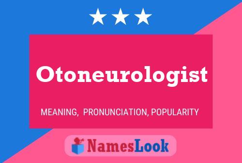 Otoneurologist Name Poster