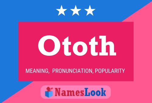 Ototh Name Poster