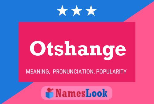 Otshange Name Poster