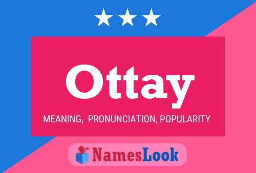 Ottay Name Poster