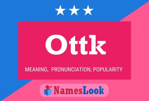 Ottk Name Poster