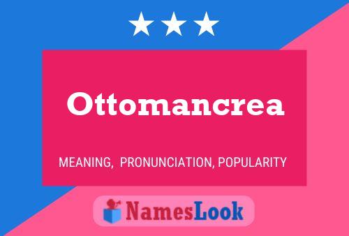 Ottomancrea Name Poster