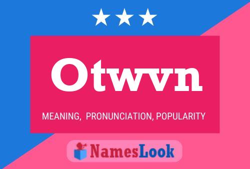 Otwvn Name Poster