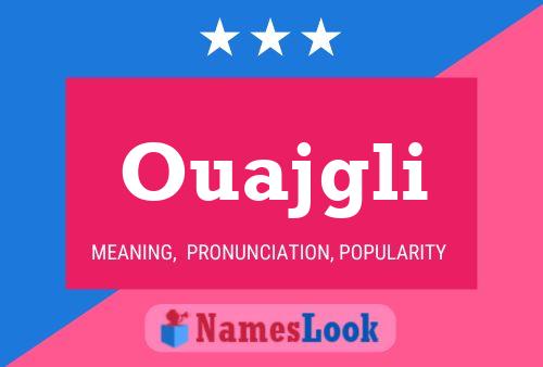 Ouajgli Name Poster