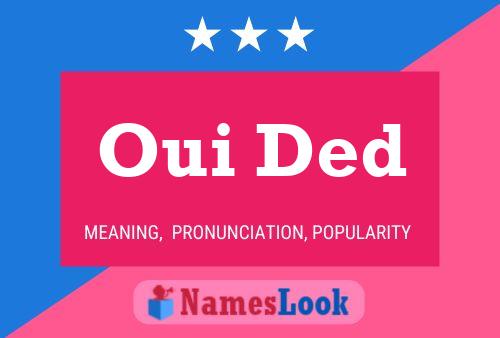 Oui Ded Name Poster