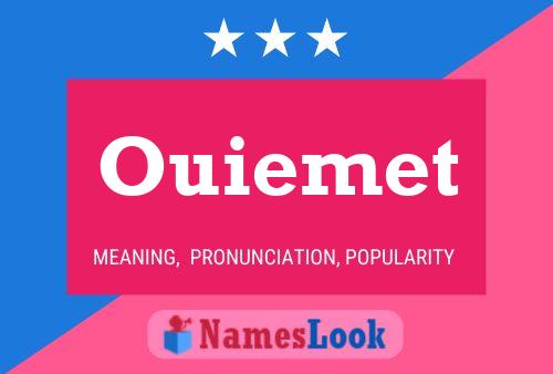 Ouiemet Name Poster