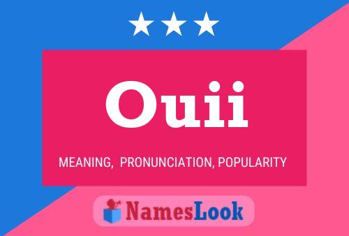 Ouii Name Poster