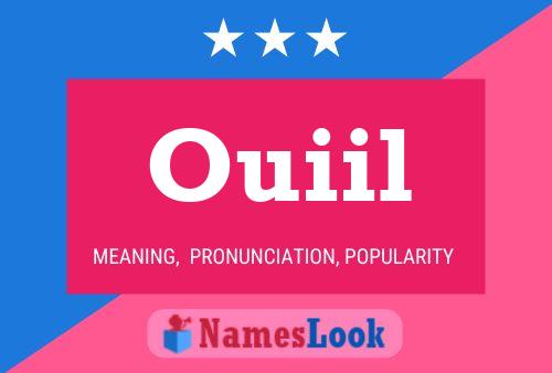 Ouiil Name Poster