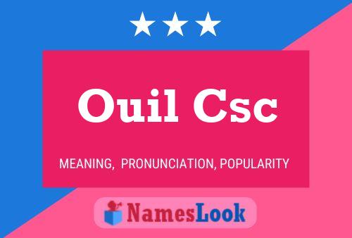 Ouil Csc Name Poster