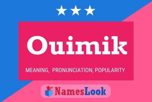 Ouimik Name Poster